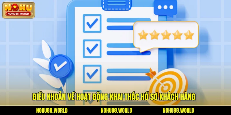 Điều khoản về hoạt động khai thác hồ sơ khách hàng