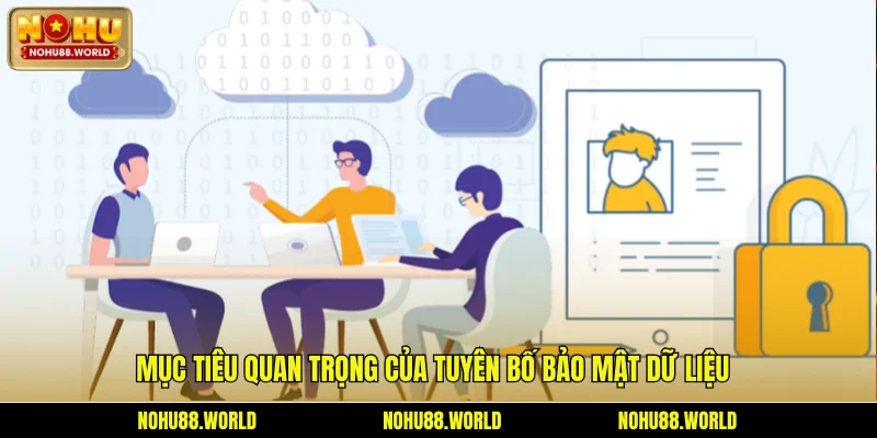 Mục tiêu quan trọng của tuyên bố bảo mật dữ liệu